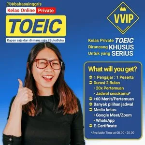 2 bulan Bikin Skor TOEIC Kamu +785 dan Membawamu mendapat Kesempatan Besar Pengen dapat skor TOEIC +785 Dalam Waktu Cepat? Belajar TOEIC otodidak tapi hasilnya tidak memuaskan?! atau Mau belajar TOEIC Tapi bingung harus mulai dari mana? Kamu Pasti Ngerasain Ini Waktu Belajar TOEIC? Udah belajar lama tapi skor masih belum nyampe target Masih banyak salahnya daripada benernya Mager pergi ke tempat kursus TOEIC yang jauh dan macet  Nggak punya partner belajar TOEIC Nggak Punya waktu buat belajar TOEIC secara Intensif Jangan Khawatir, Sekarang Ada Kelas Private TOEIC Online Super Exclusive dirancang khusus bagi siapapun yang ingin bisa dapat skor TOEIC tinggi dengan waktu yang singkat.