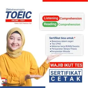 Kelebihan Tes TOEIC Online (Listening – Reading) by Bahasa Inggris Net? Dilakukan secara ONLINE Jadwal Test Senin-Minggu (7 x 24 jam) Bebas menentukan waktu test. Hasil skor langsung bisa dilihat secara otomatis ketika selesai mengerjakan Tes TOEIC Online (Listening – Reading) Sertifikat Test dikeluarkan oleh lembaga yang sudah resmi terdaftar di Kemendikbud Ristek di bidang Lembaga Kursus dan Pelatihan. Bisa digunakan sebagai persiapan mengambil test TOEIC dari ETS. Soal yang diujikan menggunakan soal-soal standard ETS dengan tingkat keakurasian mencapai 95% Soal akan update setiap hari E-Certificate (format .pdf) otomatis bisa di download setelah mengerjakan tes** E-Certificate ber-SK.Diknas dari Lembaga Kursus dan Pelatihan Bahasa Inggris Net Kampung Inggris Pare dan bisa diverifikasi keabsahannya dengan cara memindai (scan) QR Code yang tertera pada E-Certificate