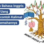 Makna dari Idiom pada topik tertentu seringkali tidak bisa ditemukan di dalam kamus terjemahan, terutama yang berkaitan dengan uang