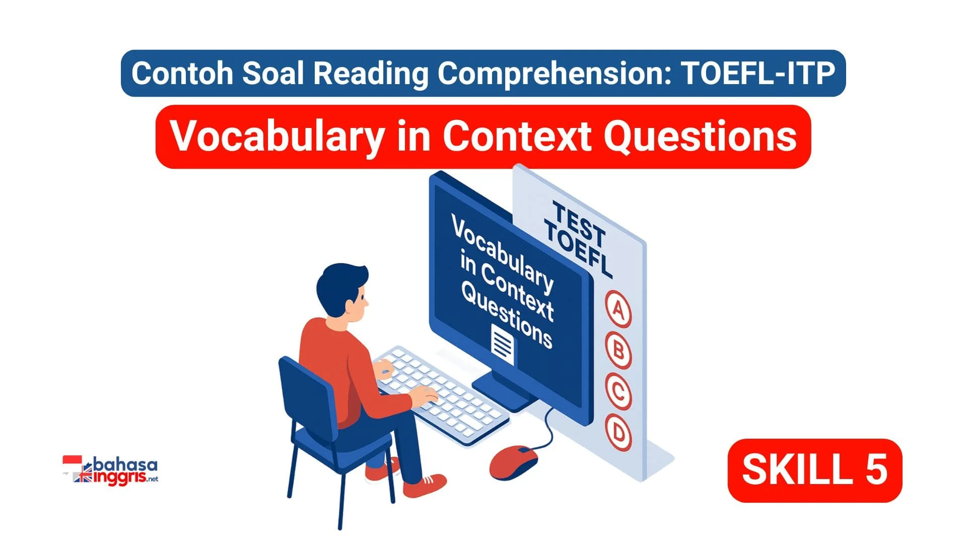 Kuasai soal Vocabulary in Context di TOEFL ITP dengan strategi efektif menggunakan petunjuk konteks. Pelajari cara menentukan arti kata secara akurat tanpa harus menghafal kamus, lengkap dengan contoh soal dan pembahasan.