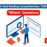 Kuasai soal 'Where Questions' di TOEFL ITP Reading. Pelajari strategi scanning yang efisien untuk menemukan lokasi informasi spesifik dengan cepat dan akurat, sehingga menghemat waktumu untuk soal yang lebih sulit.