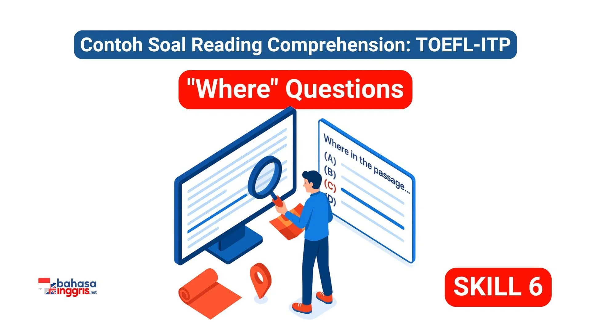 Kuasai soal 'Where Questions' di TOEFL ITP Reading. Pelajari strategi scanning yang efisien untuk menemukan lokasi informasi spesifik dengan cepat dan akurat, sehingga menghemat waktumu untuk soal yang lebih sulit.