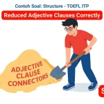 Contoh Soal Structure TOEFL ITP: Reduced Adjective Clauses Correctly (Skill 13)