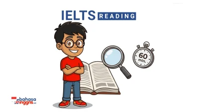 Panduan IELTS Reading: format 3 passage, jenis soal, teknik skimming dan scanning, manajemen waktu 60 menit, dan tabel skor band 7+.